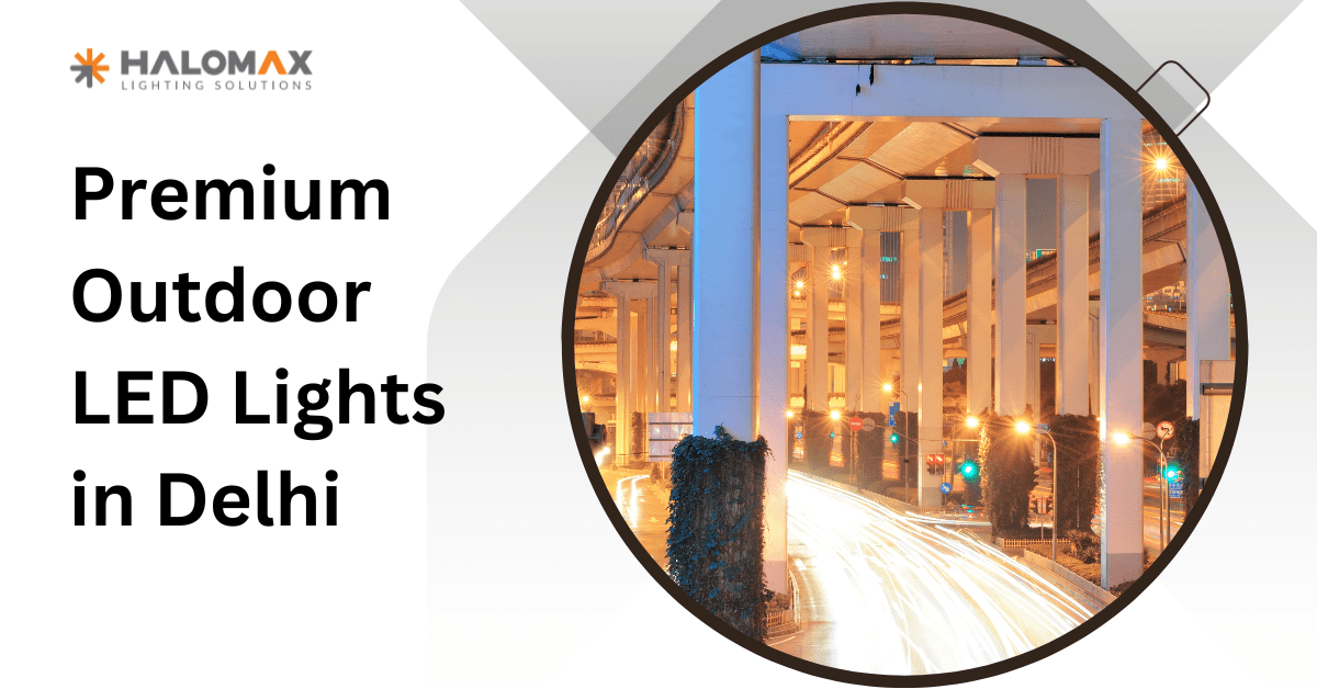 Premium LED Lights in Delhi